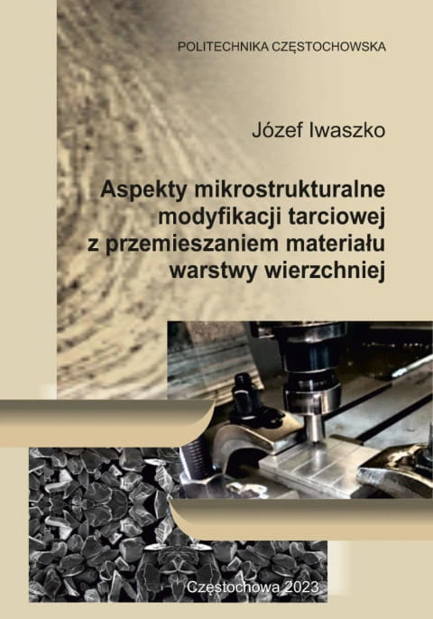 ASPEKTY-MIKROSTRUKTURALNE-MODYFIKACJI-TARCIOWEJ-Z-PRZEMIESZANIEM-MATERIALU-WARSTWY-WIERZCHNIEJ-Jozef-Iwaszko_[481]_480.jpg