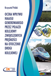 Ocena wpływu hałasu generowanego przez pojazd kolejowy zwiększonych prędkości na otoczenie drogi kolejowej