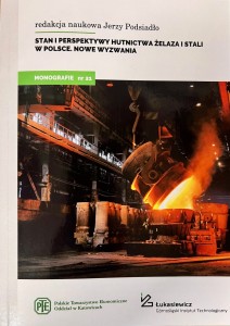 Stan i perspektywy hutnictwa żelaza i stali w POLSCE. Nowe wyzwania
