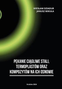 Pękanie ciągliwe stali, termoplastów oraz kompozytów na ich osnowie