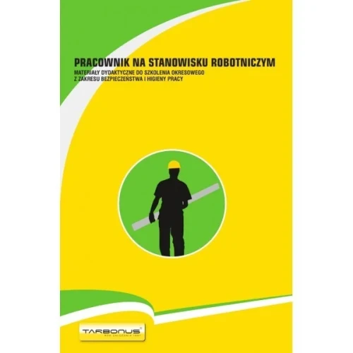 Pracownik-na-stanowisku-robotniczym.-Materialy-dydaktyczne-do-szkolenia-okresowego-z-zakresu-bhp.webp