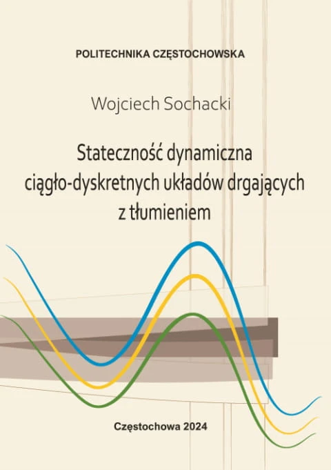 Statecznosc-dynamiczna-ciaglo-dyskretnych-ukladow-drgajacych-z-tlumieniem-Wojciech-Sochacki_[542]_480.jpg