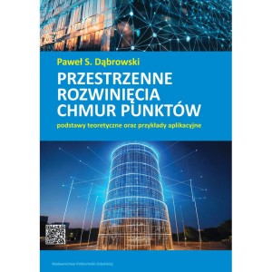 Przestrzenne rozwinięcia chmur punktów. Podstawy teoretyczne oraz przykłady aplikacyjne