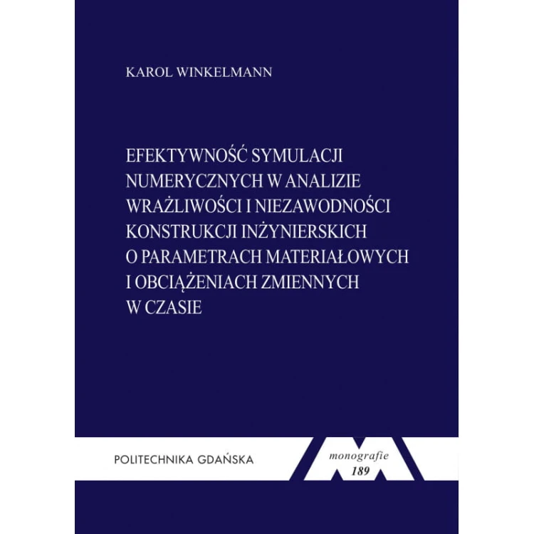 winkelmann-k-efektywnosc-symulacji-numerycznych-w-analizie-wrazliwosci-i-niezawodnosci-konstrukcji-inzynierskich.jpg
