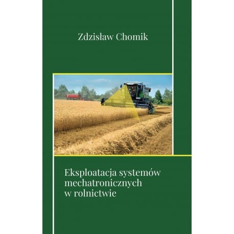 zdzislaw-chomik-eksploatacja-systemow-mechatronicznych-w-rolnictwie.jpg