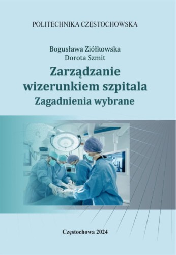 ZARZADZANIE-WIZERUNKIEM-SZPITALA-ZAGADNIENIA-WYBRANE-Boguslawa-Ziolkowska-Dorota-Szmit_[610]_480.jpg