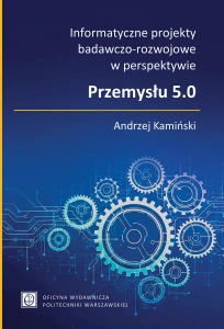 Informatyczne projekty badawczo-rozwojowe w perspektywie Przemysłu 5.0