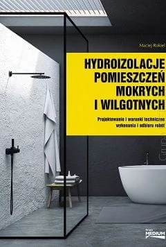 large_Hydroizolacje-pomieszczen-mokrych-i-wilgotnych-Projektowanie-i-warunki-techniczne.jpg