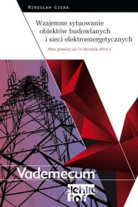 WZAJEMNE SYTUOWANIE OBIEKTÓW BUDOWLANYCH I SIECI ELEKTROENERGETYCZNYCH