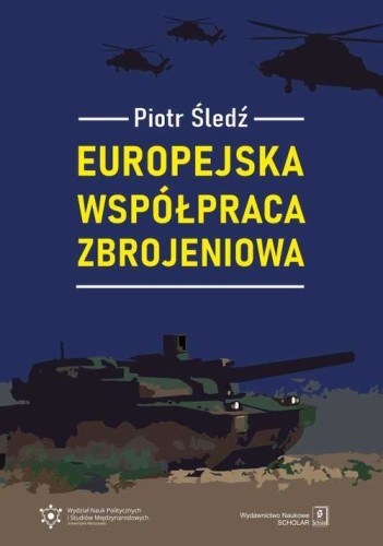 Europejska współpraca zbrojeniowa [Śledź Piotr]