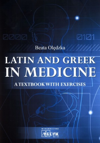Latin and Greek in medicine [Olędzka Beata]