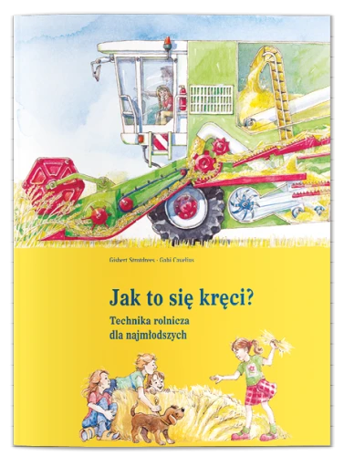 jak-to-sie-kreci-technika-rolnicza-dla-najmlodszych.jpg