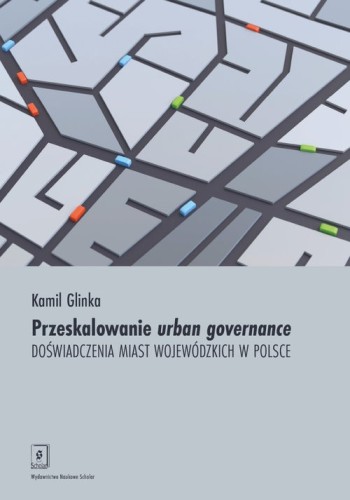 Przeskalowanie urban governance [Glinka Kamil]