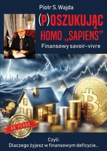 (P)oszukując homo ”sapiens“. Finansowe savoir-vivre [Wajda Piotr S.]