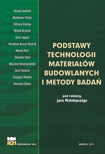 ebook-podstawy-technologii-materialow-budowlanych-i-metody-badan-jan-malolepszy.jpg