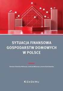 Sytuacja finansowa gospodarstw domowych w Polsce [Głowicka-Wołoszyn Romana, Wołoszyn Andrzej, Stanisławska Joanna]
