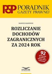 Rozliczanie dochodów zagranicznych za 2024 r. [Makowski Mariusz]