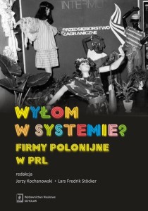 Wyłom w systemie? [Gałęziowski Jakub, Gumiela Martin, Jasiecki Krzysztof, Jastrząb Mariusz, Kochanowski Jerzy, Stöcker]