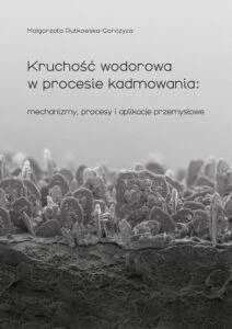 Rutkowska-Gorczyca-M.-Kruchosc-wodorowa-w-procesie-kadmowania-mechanizmy-procesy-i-aplikacje-przemyslowe-212x300.jpg