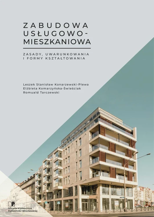 Konarzewski-Plewa-L.S.-Komarzynska-Swiesciak-E.-Tarczewski-R.-Zabudowa-uslugowo-mieszkaniowa.-Zasady-uwarunkowania-i-formy-ksztaltowania.jpg