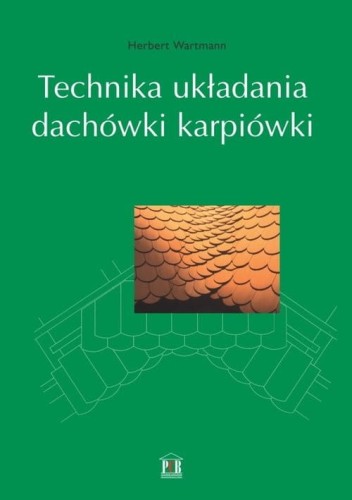 Technika układania dachówki karpiówki [Wartmann Herbert]