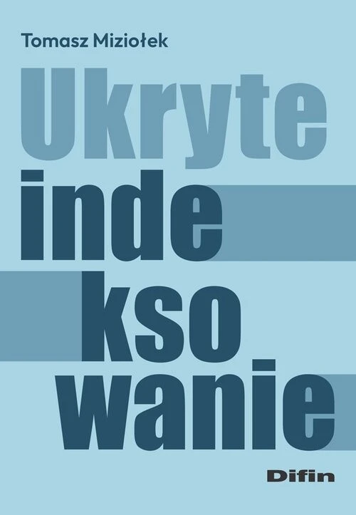 Ukryte indeksowanie [Miziołek Tomasz]