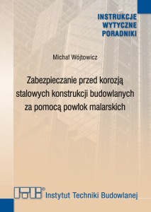 Zabezpieczanie przed korozją stalowych konstrukcji budowlanych za pomocą powłok malarskich