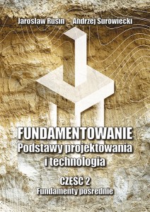 Fundamentowanie. Podstawy projektowania i technologia. Część 2: Fundamenty pośrednie