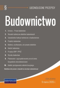Budownictwo - ujednolicone przepisy stan prawny - 9 marca 2026 r., z dużymi zmianami w Prawie budowlanym