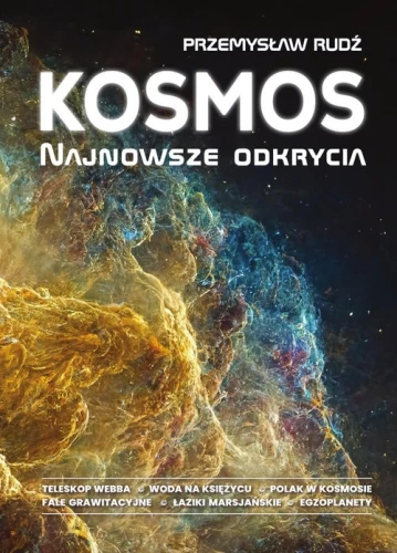 Kosmos. Najnowsze odkrycia [Rudź Przemysław]