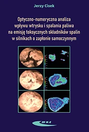 Optyczno-numeryczna analiza wpływu wtrysku i spalania paliwa w silnikach o zapłonie samoczynnym na emisję toksycznych składników spalin