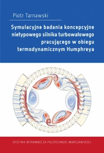 Symulacyjne badania koncepcyjne nietypowego silnika turbowałowego pracującego w obiegu termodynamicznym Humphreya