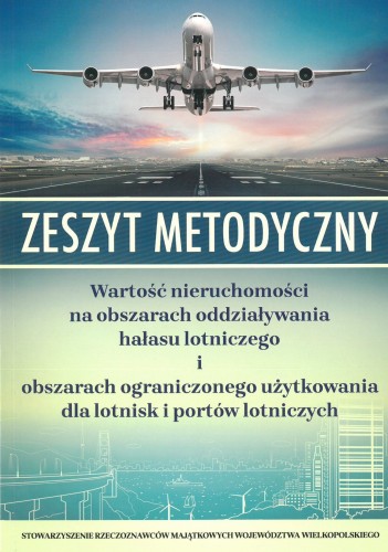 zeszyt-metodyczny-wartosc-nieruchomosci-na-obszarach-oddzialywania-halasu-lotniczego-i-obszarach-ograniczonego-uzytkowania.jpg