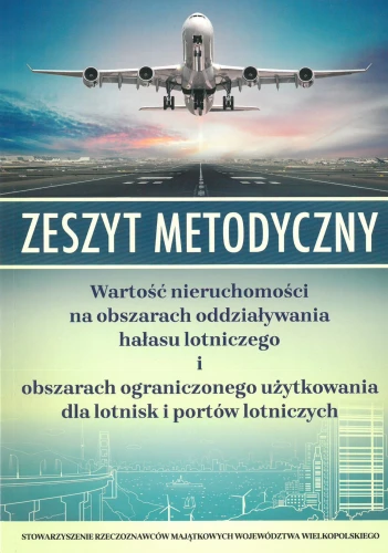 zeszyt-metodyczny-wartosc-nieruchomosci-na-obszarach-oddzialywania-halasu-lotniczego-i-obszarach-ograniczonego-uzytkowania.jpg