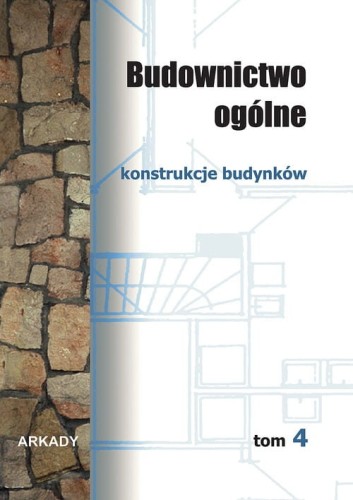 Budownictwo ogólne Tom 4 [Buczkowski Wiesław]