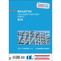  Biuletyn cen asortymentów robót BCA 2 kw. 2026