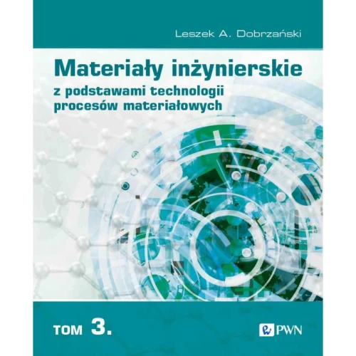 materialy-inzynierskie-z-podstawami-technologii-procesow-materialowych-tom-3-101325918.jpg