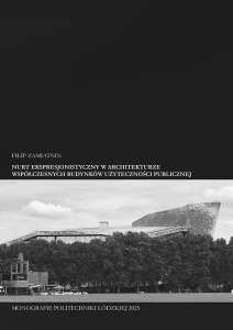 Nurt ekspresjonistyczny w architekturze współczesnych budynków użyteczności publicznej