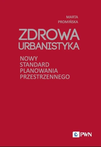 Zdrowa Urbanistyka [Promińska Marta]