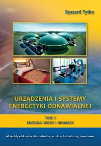 Energia wody i biomasy. Urządzenia i systemy energetyki odnawialnej. T-3