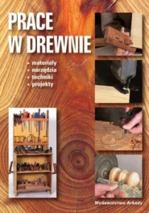 Prace w drewnie