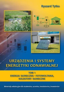 Energia słoneczna-fotowoltaika, kolektory słoneczne. Urządzenia i systemy energetyki odnawialnej. T-1