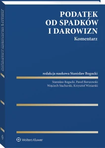 Podatek od spadków i darowizn. Komentarz