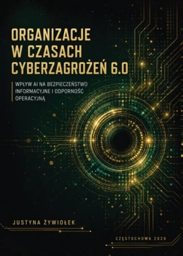 ORGANIZACJE-W-CZASACH-CYBERZAGROZEN-6-0-WPLYW-AI-NA-BEZPIECZENSTWO-INFORMACYJNE-I-ODPORNOSC-OPERACYJNA-J-Zywiolek_[654]_480.jpg
