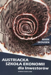 Austriacka szkoła ekonomii dla inwestorów [Skousen Mark]