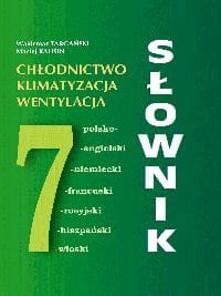 Chłodnictwo Klimatyzacja Wentylacja Słownik pol-ang-niem-franc-ros-hiszp-włoski