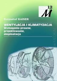 Wentylacja i Klimatyzacja wymagania prawne, projektowanie, eksploatacja.jpg