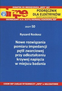 INPE 50  Nowe rozwiązania pomiaru impedancji pętli zwarciowej przy odkształceniu krzywej napięcia w miejscu badania. 