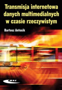 Transmisja internetowa danych multimedialnych w czasie rzeczywistym