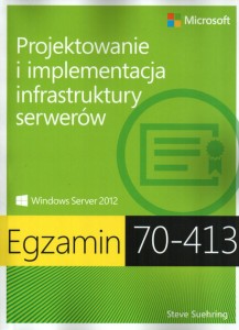 Egzamin 70-413: Projektowanie i implementacja infrastruktury serwerów